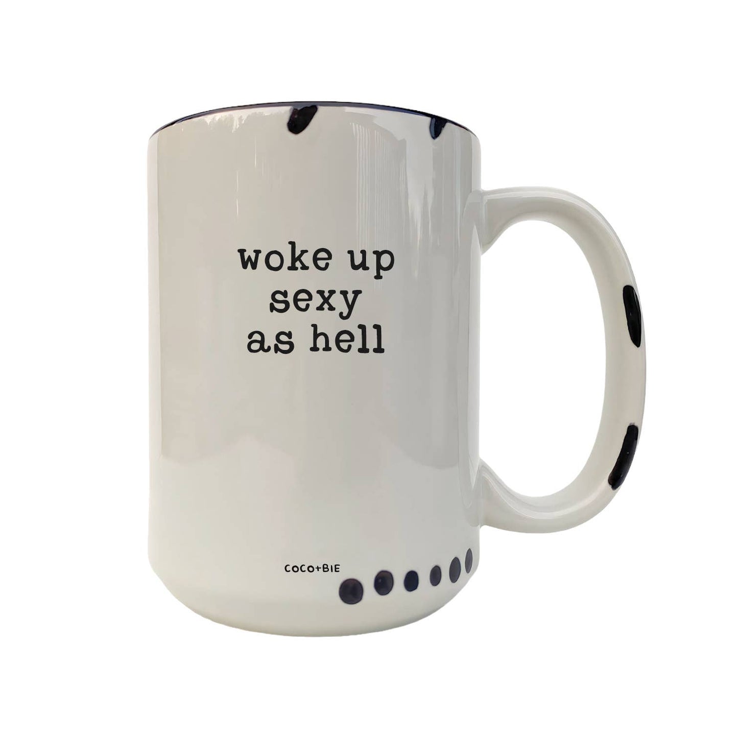 Woke Up Sexy Mug - Funny Mug, Quote Mug, Coffee Lover: Pink
