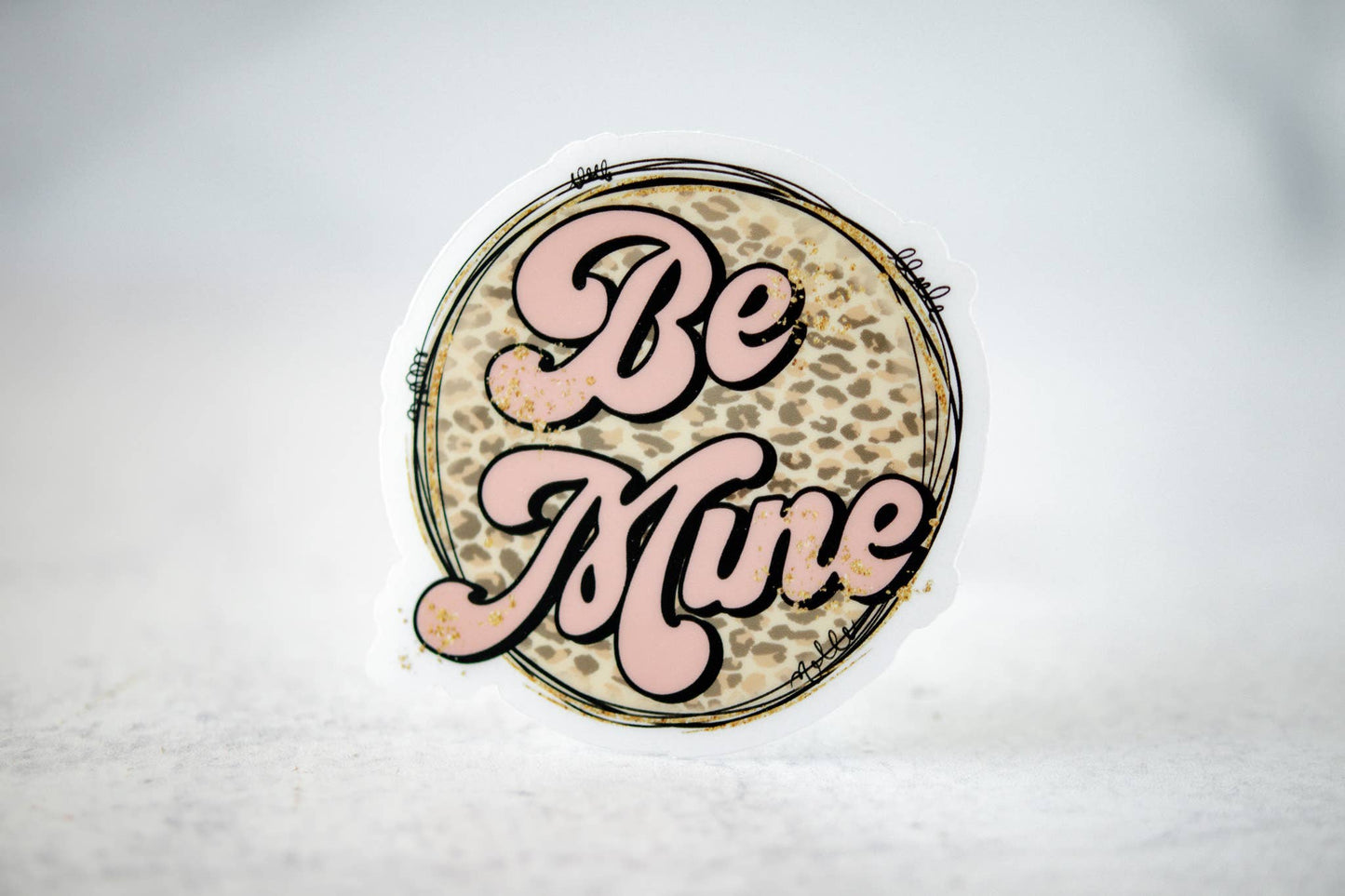 Be Mine, Vinyl Sticker, 3x3 in.