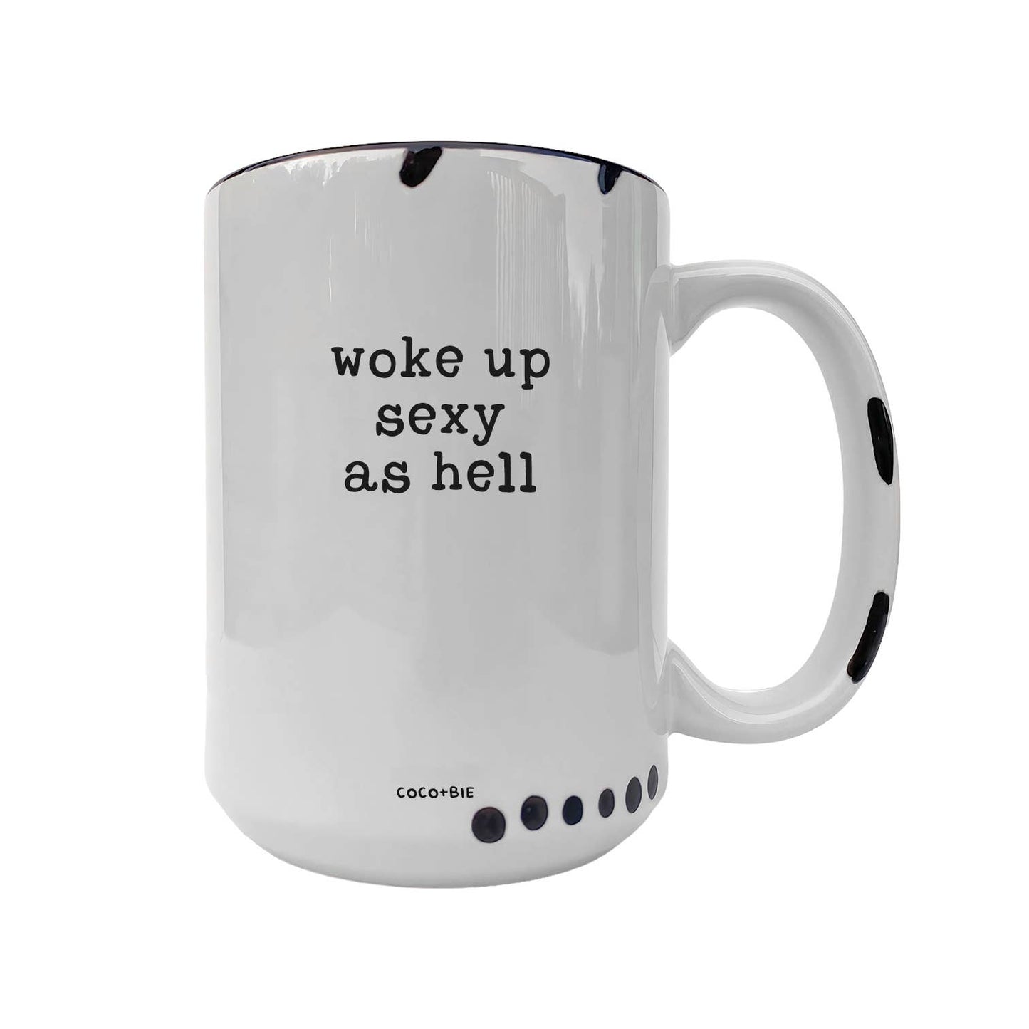 Woke Up Sexy Mug - Funny Mug, Quote Mug, Coffee Lover: Pink