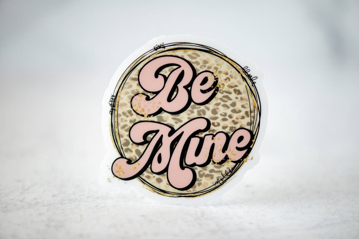 Be Mine, Vinyl Sticker, 3x3 in.