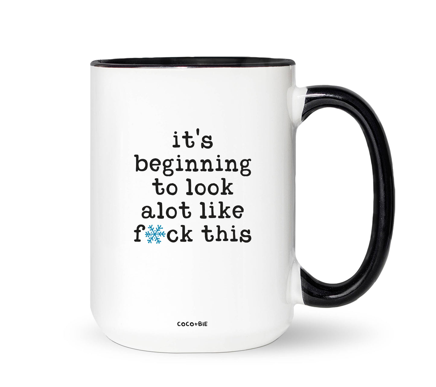 Beginning To Look Alot Like F*ck This - Funny Christmas Mug: Black Handle
