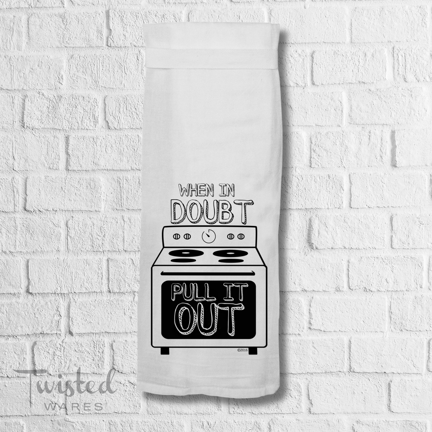 When In Doubt Pull It Out | Kitchen Towel Quirky Gift