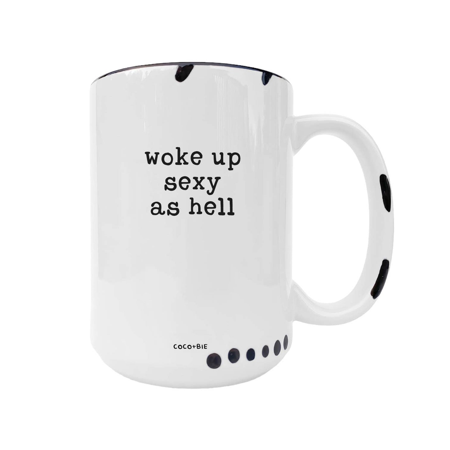 Woke Up Sexy Mug - Funny Mug, Quote Mug, Coffee Lover: Pink