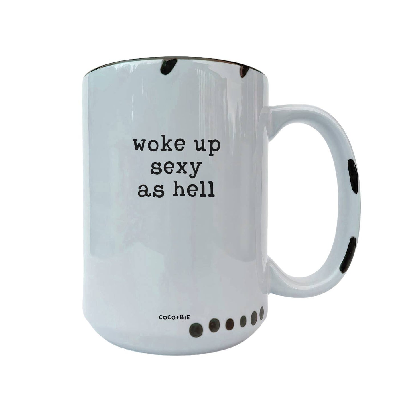 Woke Up Sexy Mug - Funny Mug, Quote Mug, Coffee Lover: Pink