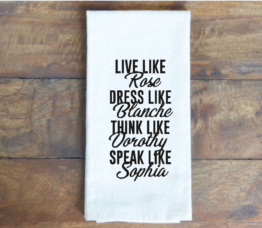 Golden Girls Live like Tea Hand Towel 16x24