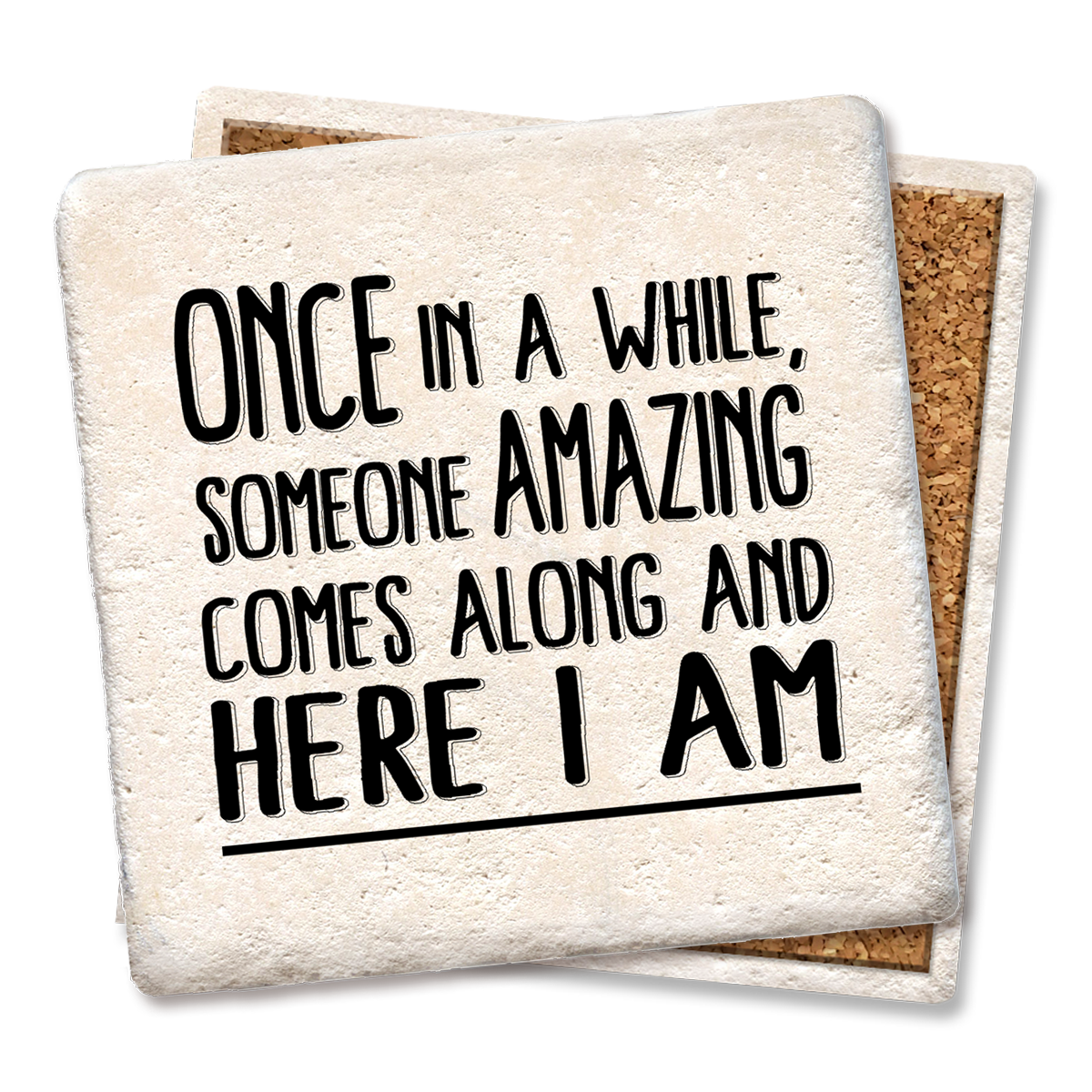 Coaster Once and a while Funny Drink Coasters
