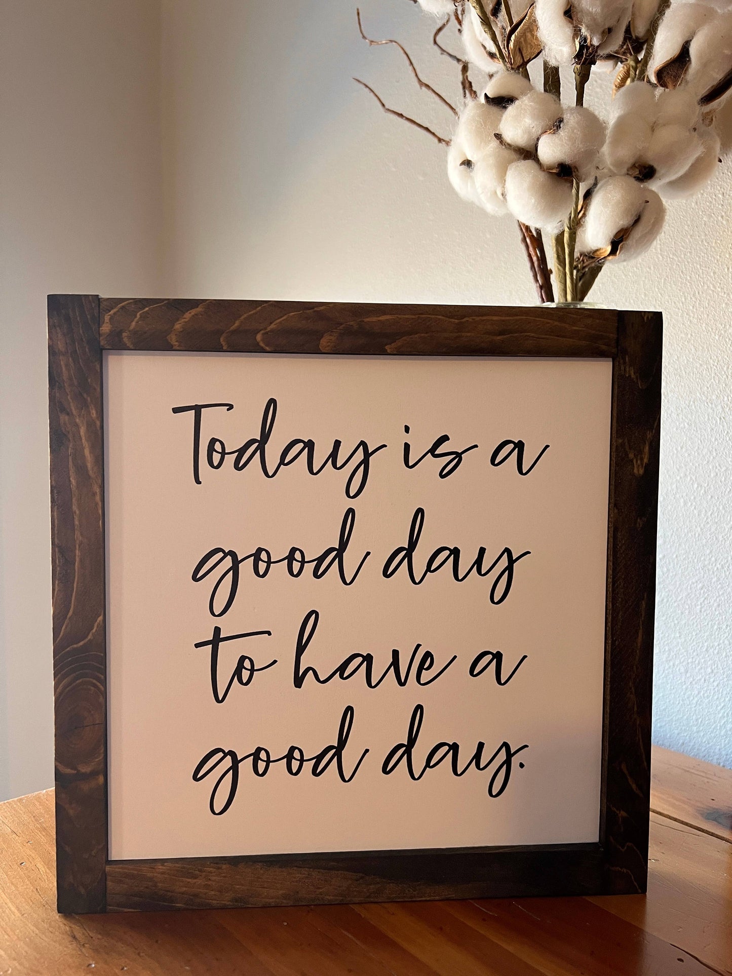 Today Is A Good Day