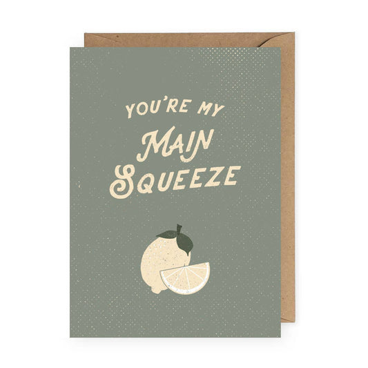 You're my Main Squeeze Greeting Card: Green