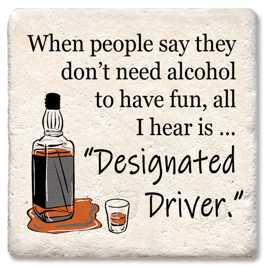 When people say they don't need alcohol coaster: Ceramic