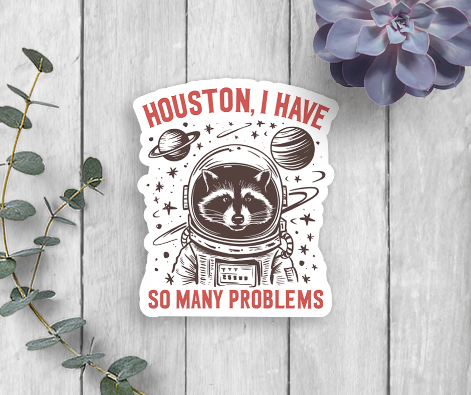 So Many Problems Raccoon Vinyl Sticker
