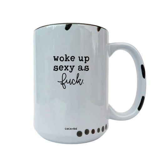 Woke Up Sexy As F*ck Mug - Funny  Mugs, Sweary Mug, Morning: White