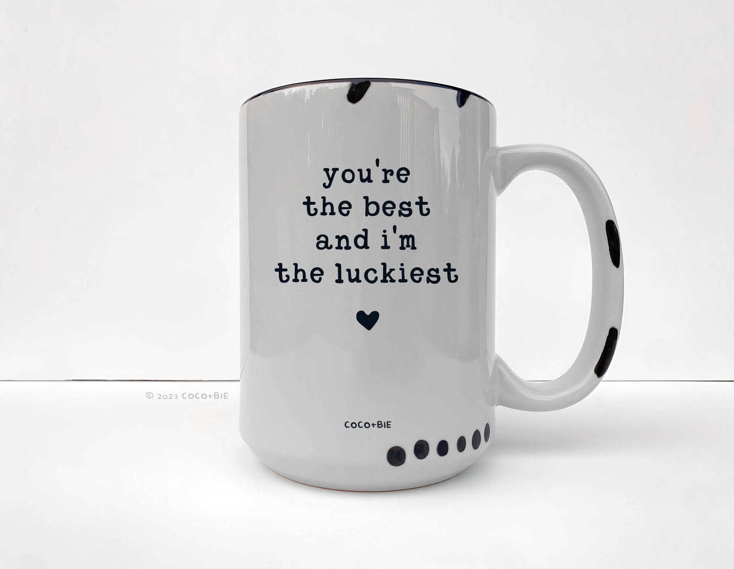 You're The Best & I'm The Luckiest Mug - Love, Appreciation: White