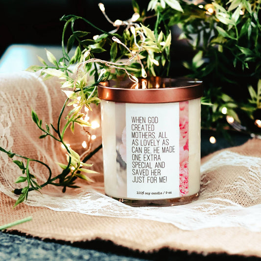 "When God created mothers..." - Mother's Day Soy Candle: Mediterranean Fig