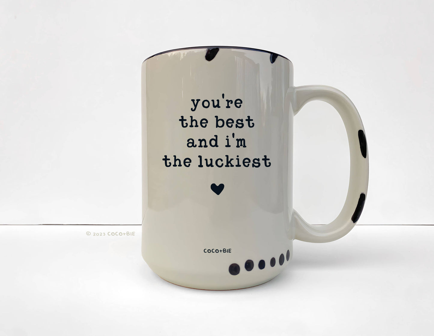 You're The Best & I'm The Luckiest Mug - Love, Appreciation: White