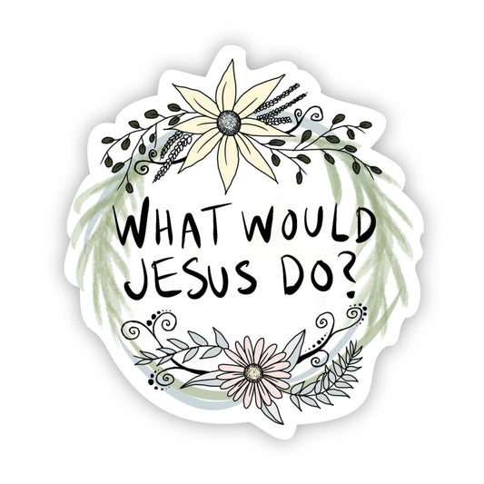 What Would Jesus Do Floral Christian Sticker