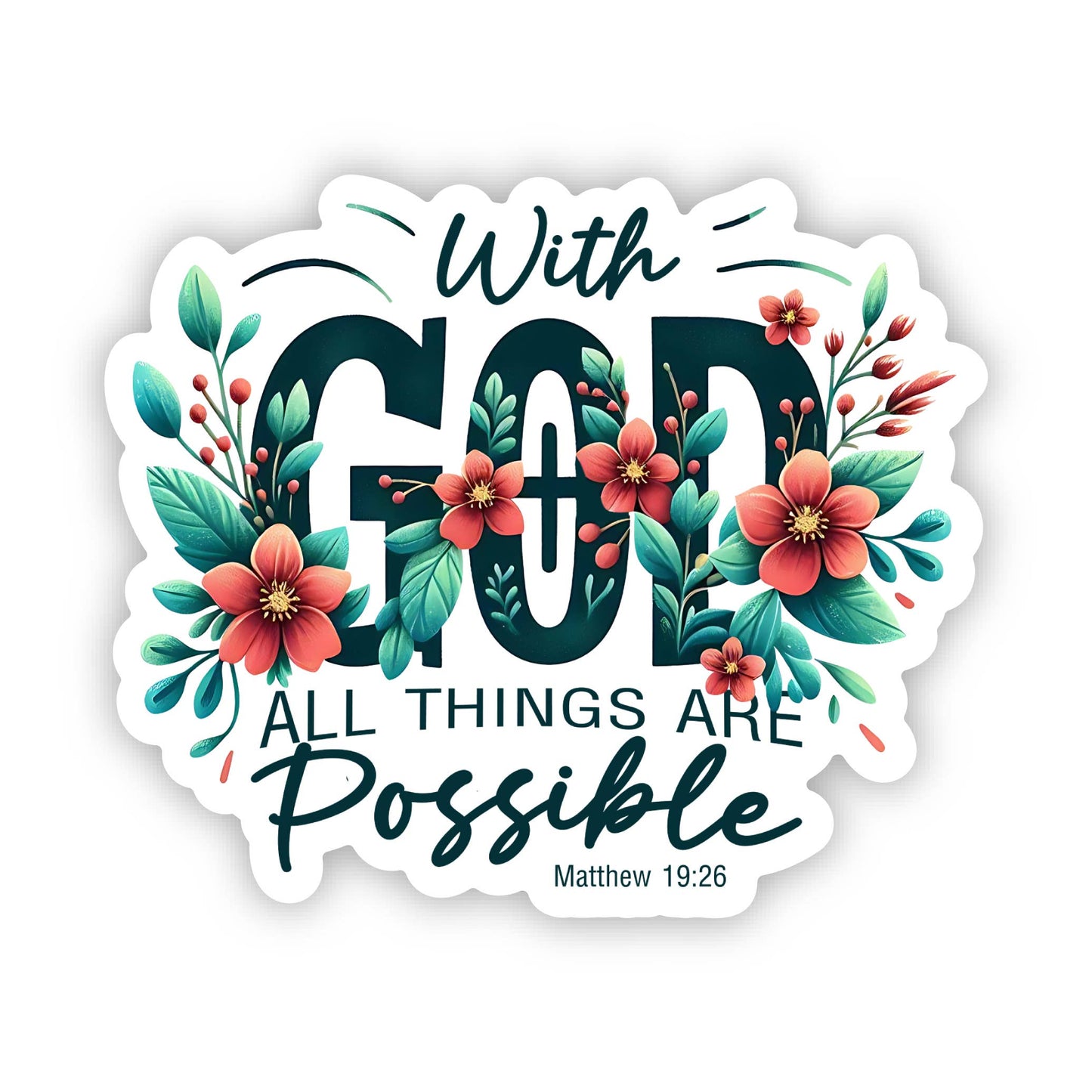 With God All Things Are Possible Vinyl, Sticker, 3x3 in.  
