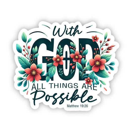 With God All Things Are Possible Vinyl, Sticker, 3x3 in.  