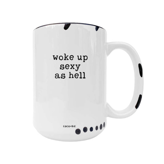 Woke Up Sexy  Mug - Funny Mug, Quote Mug, Coffee Lover: Pink