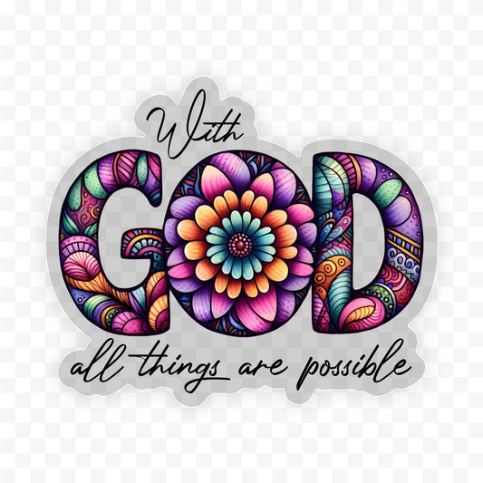 With God All Things Are Possible Clear Vinyl, Sticker, 3x3 