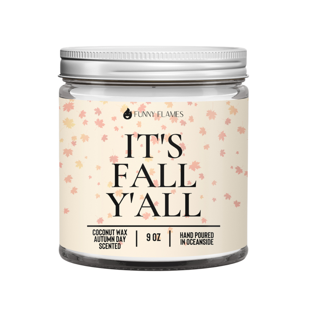 It's Fall Y'all- Funny Fall Candle,Autumn Day Scented Candle