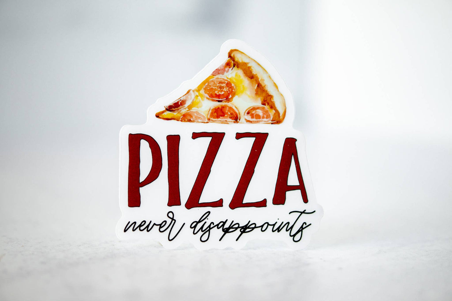 Pizza Never Disappoints, Vinyl Sticker, 3x3 in.