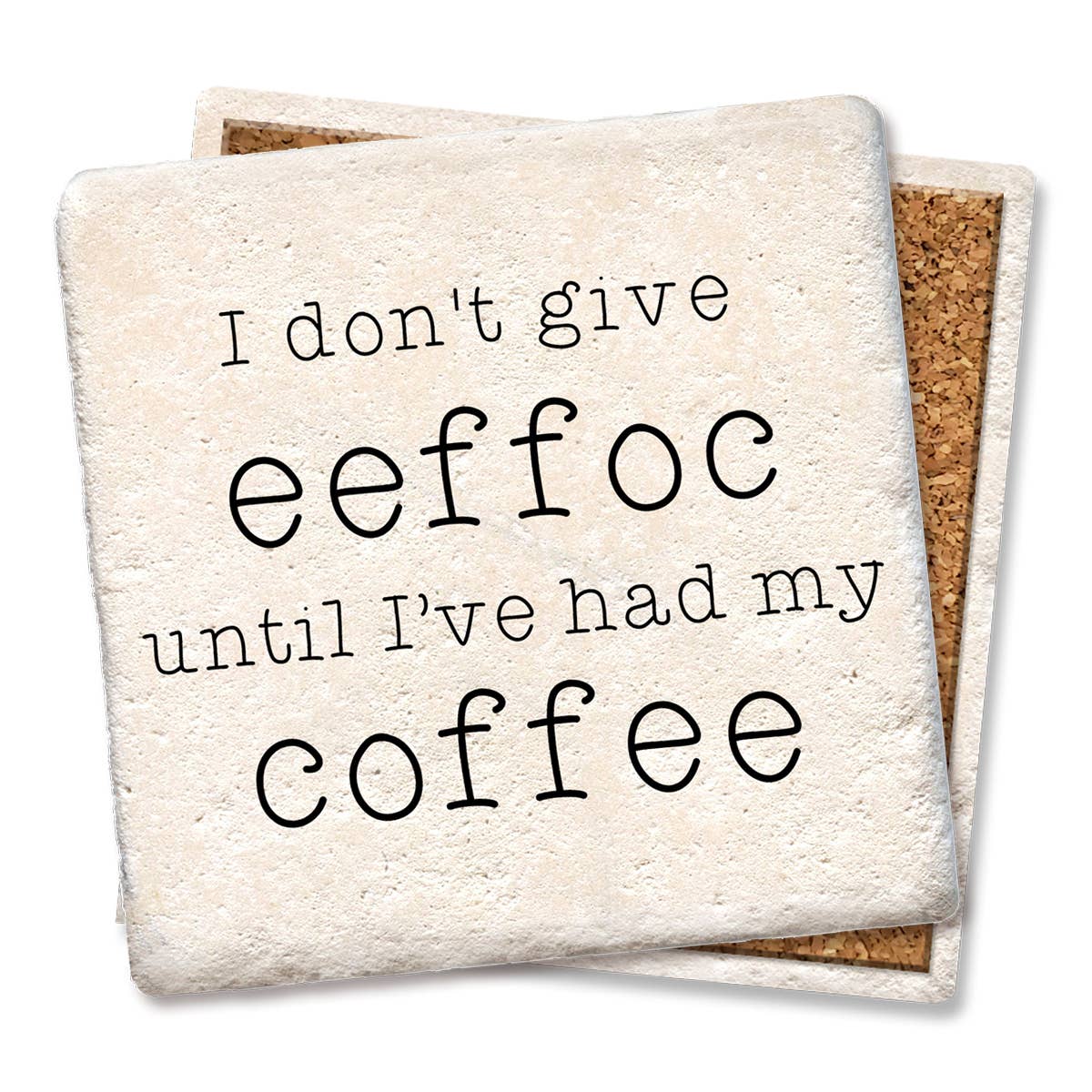 Coaster I don't give eeffoc