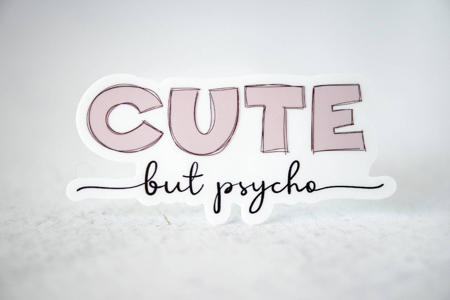 Cute, But Psycho, Vinyl Sticker, 3x3 in.