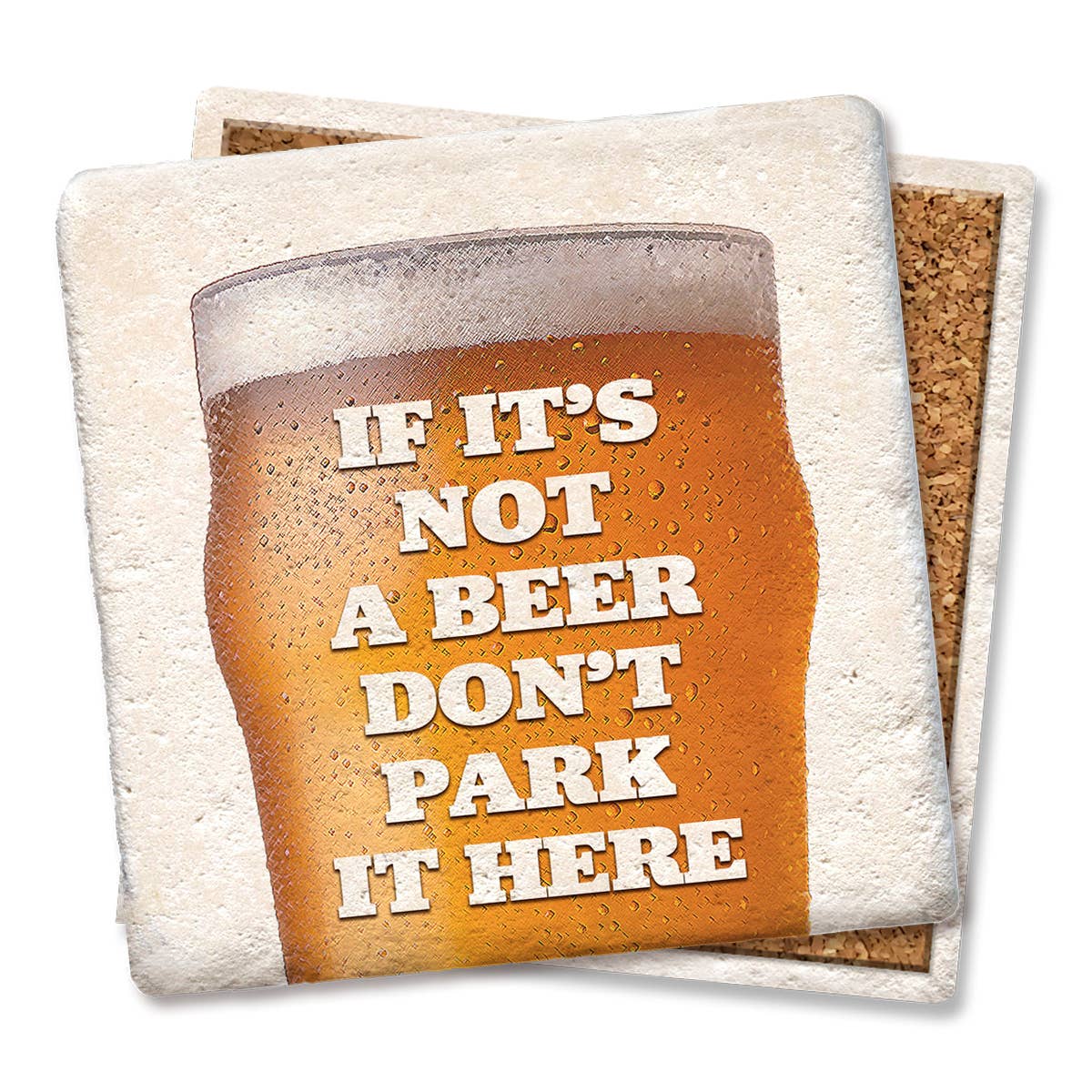 Coaster If its not a beer don't park it here