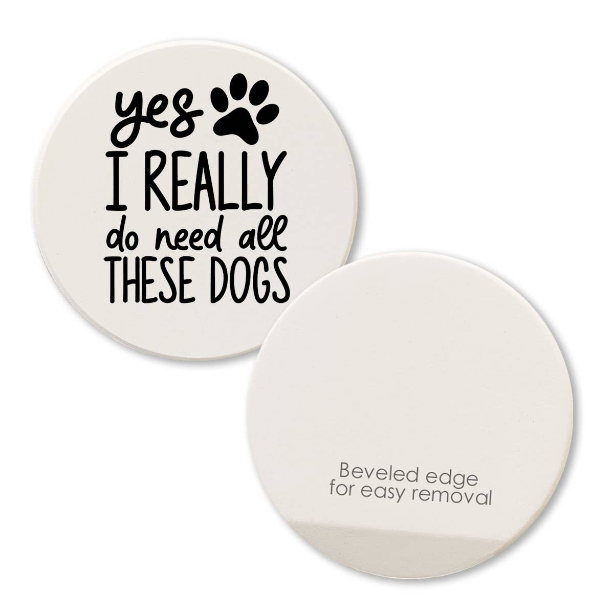 Car Coaster Yes I Really Do Need All These Dogs