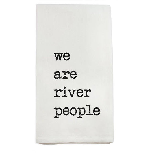 We Are River People Dish Towel