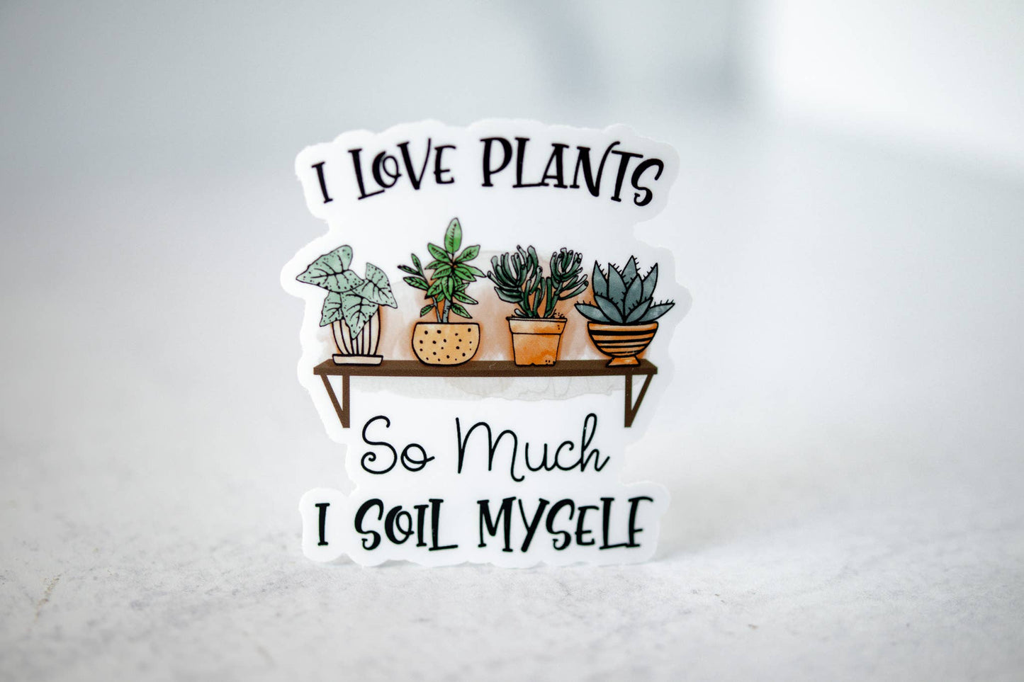 I Love Plants So Much, Vinyl Sticker, 3x3 in.