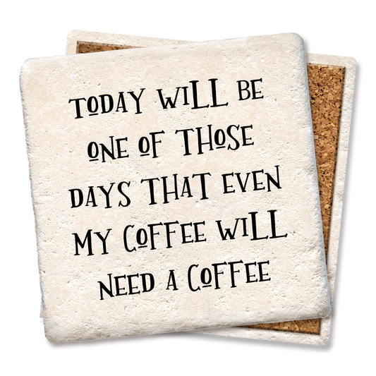 Coaster Today will be coffee Funny Coasters
