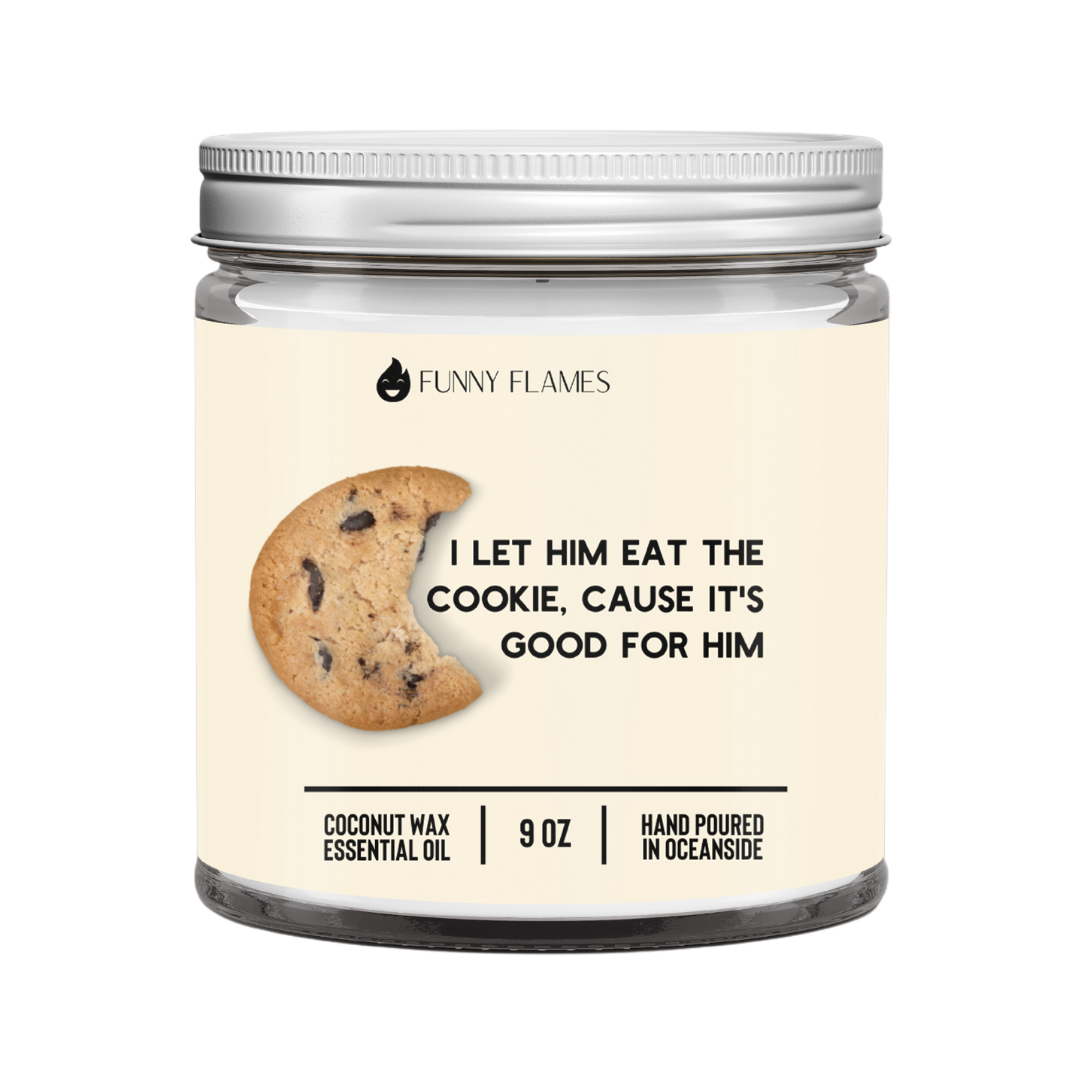 I Let Him Eat The Cookie- Funny Flame Candle Gift Idea -9oz