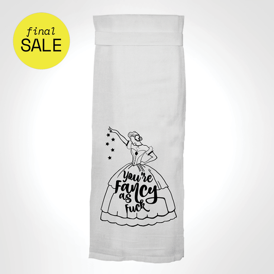 You're Fancy as Fuck  | Funny Kitchen Towels *LAST CHANCE*