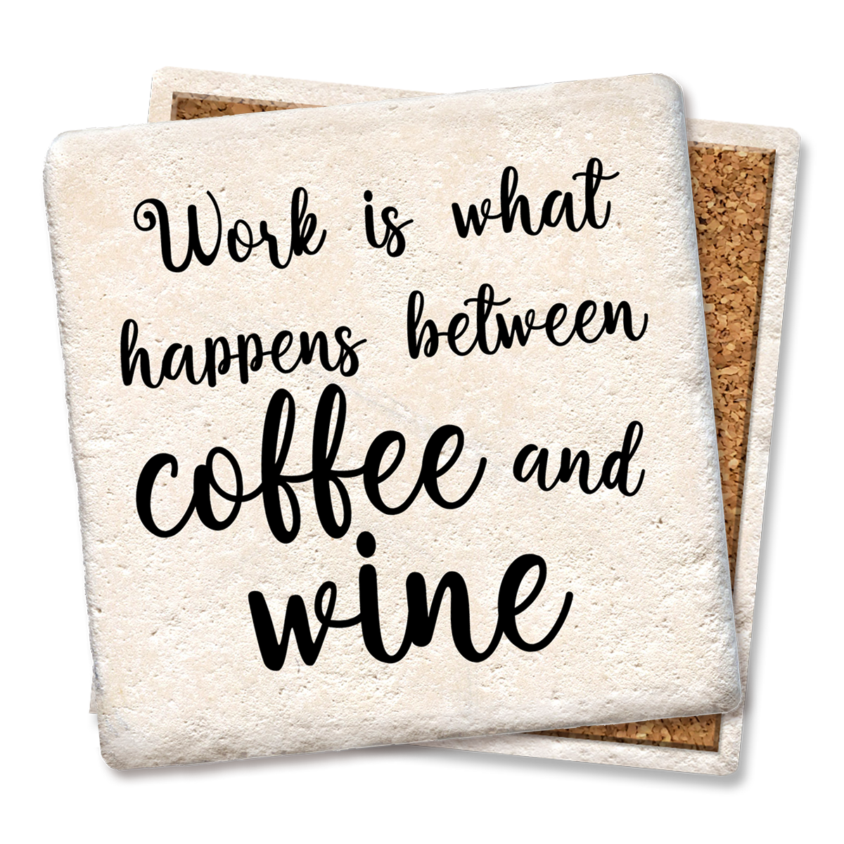 Coaster Work is what happens... Funny Coasters