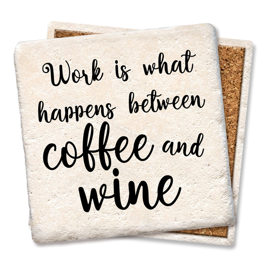 Coaster Work is what happens... Funny Coasters